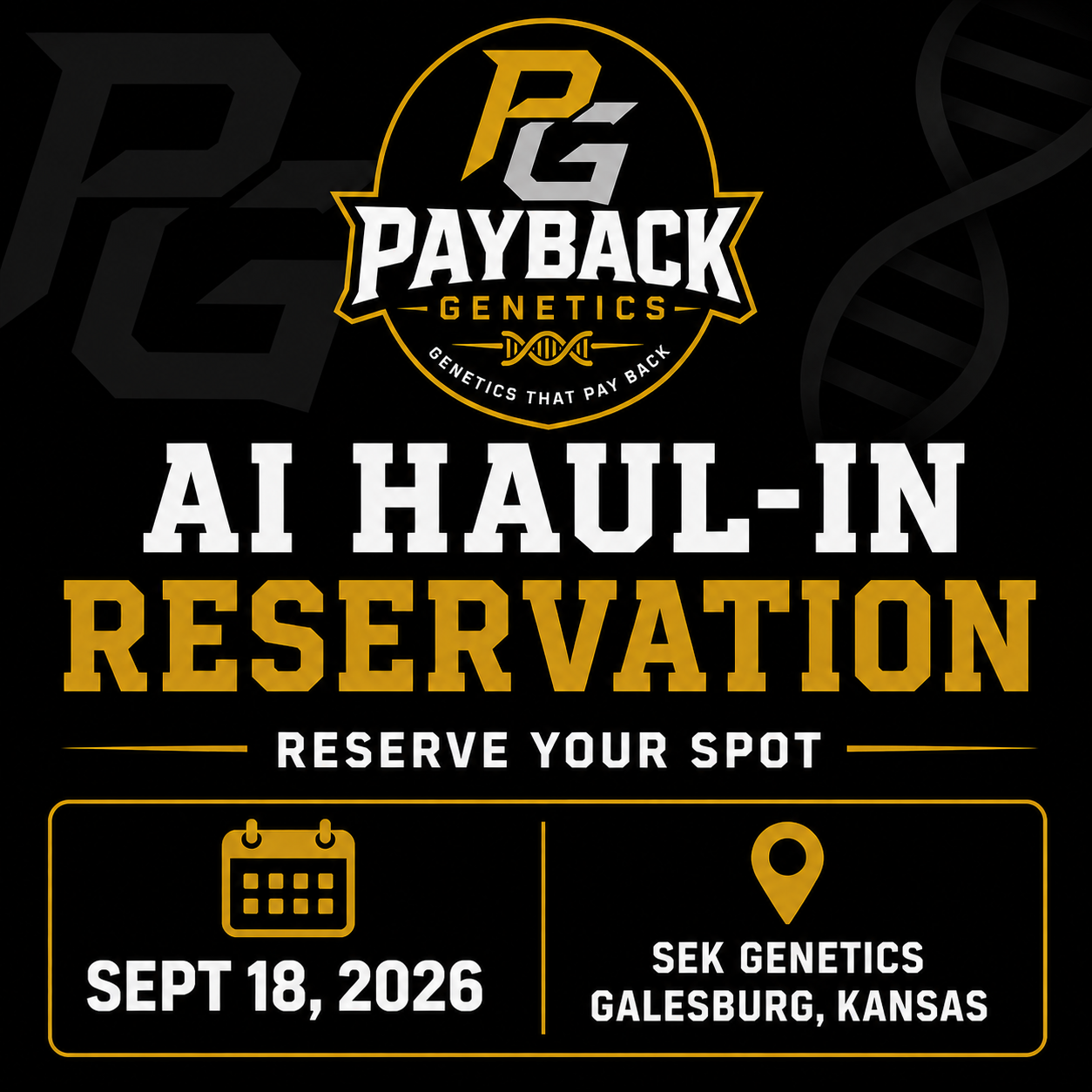 9/18/26 Payback Genetics Haul-In AI Date at SEK Genetics